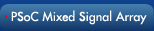 PSoC Mixed Signal Array Overview